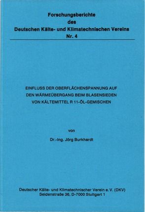 Einfluss der Oberflächenspannung auf den Wärmeübergang beim Blasensieden von Kältemittel R 11-Öl-Gemischen von Burkhardt,  Jörg