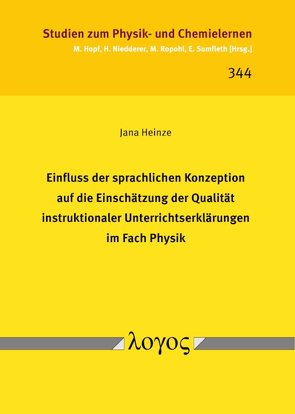 Einfluss der sprachlichen Konzeption auf die Einschätzung der Qualität instruktionaler Unterrichtserklärungen im Fach Physik von Heinze,  Jana