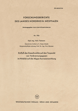 Einfluß des Gasschwefels auf den Taupunkt von Verbrennungsgasen im Hinblick auf die Abgas-Korrosionswirkung von Tiemann,  Felix