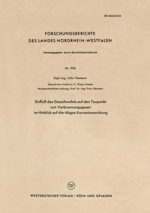 Einfluß des Gasschwefels auf den Taupunkt von Verbrennungsgasen im Hinblick auf die Abgas-Korrosionswirkung von Tiemann,  Felix