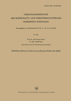 Einfluß des Siliziums auf das Umwandlungsverhalten der Stähle von Wever,  Franz