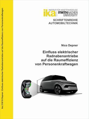 Einfluss elektrischer Radnabenantriebe auf die Raumeffizienz von Personenkraftwagen von Depner,  Nico Kurt