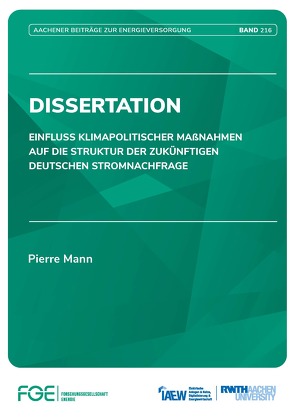 Einfluss klimapolitischer Maßnahmen auf die Struktur der zukünftigen deutschen Stromnachfrage von Mann,  Pierre, Moser,  Univ.-Prof. Dr.-Ing. Albert