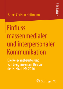 Einfluss massenmedialer und interpersonaler Kommunikation von Hoffmann,  Anne-Christin