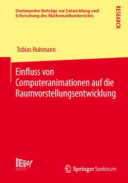 Einfluss von Computeranimationen auf die Raumvorstellungsentwicklung von Huhmann,  Tobias