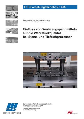 Einfluss von Werkzeugspannmitteln auf die Werkstückqualität bei Stanz- und Tiefziehprozessen von Groche,  Peter, Kraus,  Dominik