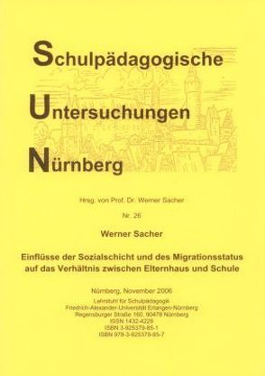 Einflüsse der Sozialschicht und des Migrationsstatus auf das Verhältnis zwischen Elternhaus und Schule von Sacher,  Werner