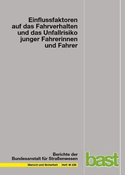 Einflussfaktoren auf das Fahrverhalten und das Unfallrisiko junger Fahrerinnen und Fahrer von Holte,  H.