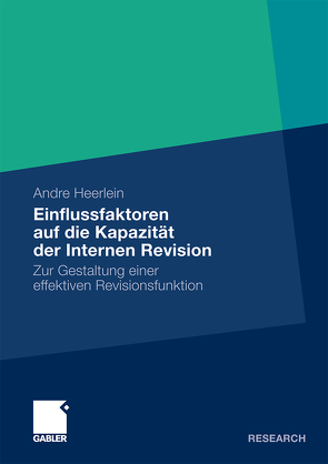 Einflussfaktoren auf die Kapazität der Internen Revision von Heerlein,  Andre, Richter,  Prof. Dr. Martin