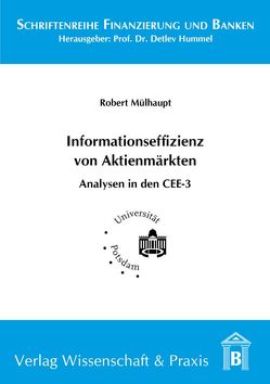 Einflussfaktoren der Informationseffizienz von Aktienmärkten. von Mülhaupt,  Robert