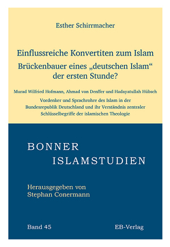 Einflussreiche Konvertiten zum Islam von Schirrmacher,  Esther