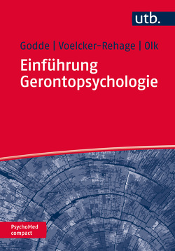 Einführung Gerontopsychologie von Godde,  Ben, Olk,  Bettina, Voelcker-Rehage,  Claudia