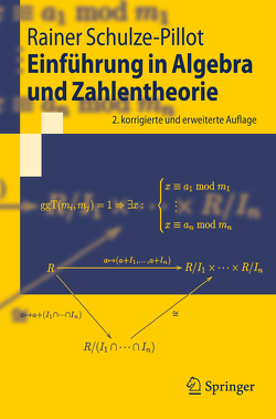 Einführung in Algebra und Zahlentheorie von Schulze-Pillot,  Rainer