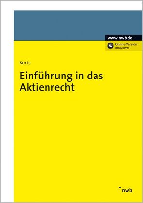 Einführung in das Aktienrecht von Korts,  Sebastian