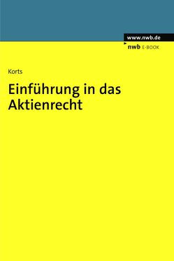 Einführung in das Aktienrecht von Korts,  Sebastian