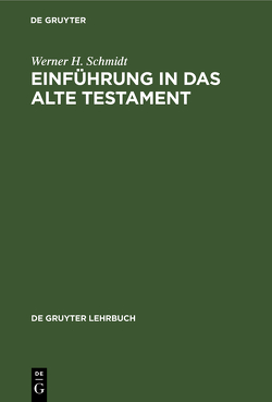 Einführung in das Alte Testament von Schmidt,  Werner H.