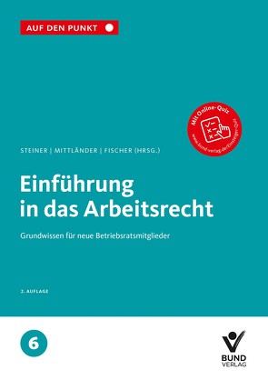 Einführung in das Arbeitsrecht von Fischer,  Erika, Mittländer,  Silvia, Steiner,  Regina