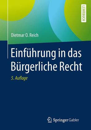 Einführung in das Bürgerliche Recht von Reich,  Dietmar O.