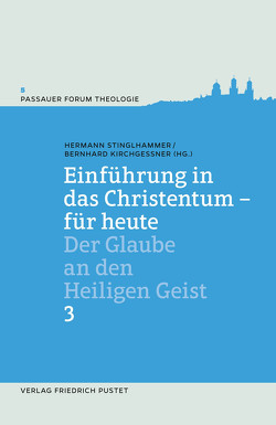 Einführung in das Christentum – für heute 3 von Kirchgessner,  Bernhard, Stinglhammer,  Hermann