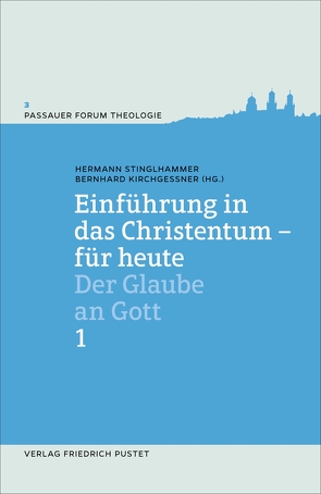 Einführung in das Christentum – für heute Bd.1 von Kirchgessner,  Bernhard, Stinglhammer,  Hermann