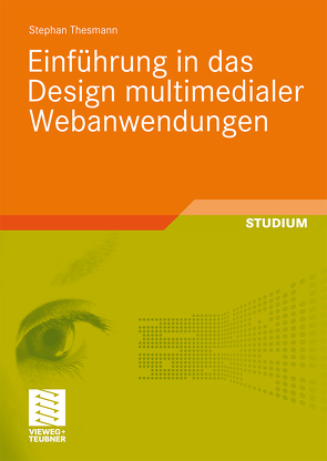 Einführung in das Design multimedialer Webanwendungen von Thesmann,  Stephan