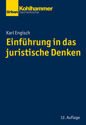 Einführung in das juristische Denken von Engisch,  Karl, Otto,  Dirk, Würtenberger,  Thomas