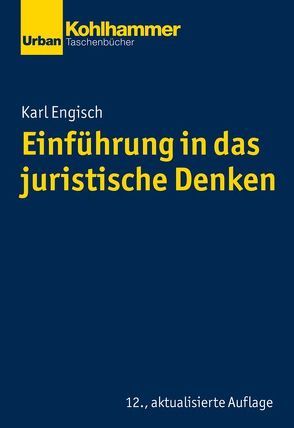 Einführung in das juristische Denken von Engisch,  Karl, Otto,  Dirk, Würtenberger,  Thomas