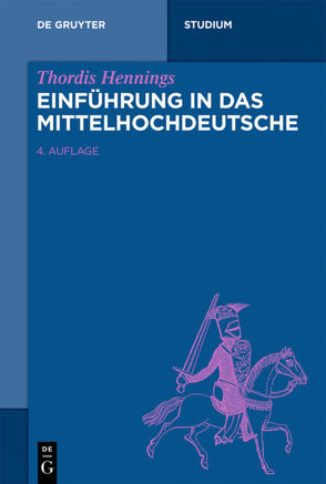 Einführung in das Mittelhochdeutsche von Hennings,  Thordis