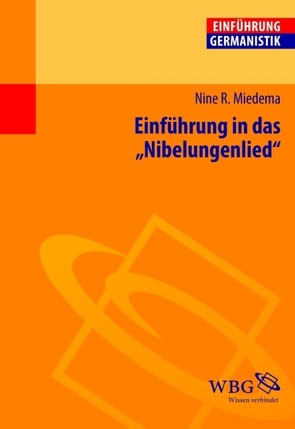 Einführung in das Nibelungenlied von Bogdal,  Klaus-Michael, Grimm,  Gunter E., Miedema,  Nine