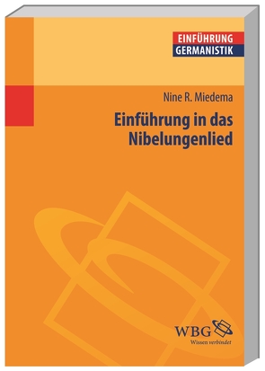 Einführung in das Nibelungenlied von Bogdal,  Klaus-Michael, Grimm,  Gunter E., Miedema,  Nine