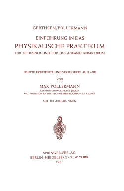 Einführung in das Physikalische Praktikum von Gerthsen,  Christian, Pollermann,  Max