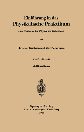 Einführung in das physikalische Praktikum zum Studium der Physik als Nebenfach von Gerthsen,  Christian, Pollermann,  Max