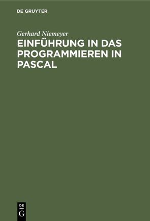 Einführung in das Programmieren in PASCAL von Niemeyer,  Gerhard