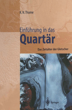 Einführung in das Quartär von Thome,  Karl N