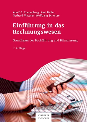 Einführung in das Rechnungswesen von Coenenberg,  Adolf G., Haller,  Axel, Mattner,  Gerhard, Schultze,  Wolfgang