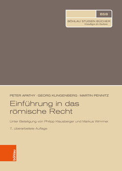 Einführung in das römische Recht von Apathy,  Peter, Klingenberg,  Georg, Pennitz,  Martin