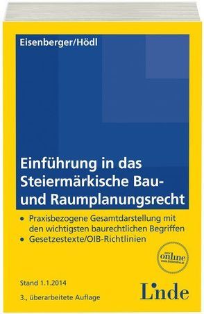 Einführung in das Steiermärkische Bau- und Raumplanungsrecht von Eisenberger,  Georg, Hödl,  Elisabeth