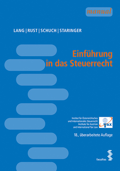 Einführung in das Steuerrecht von Lang,  Michael, Rust,  Alexander, Schuch,  Josef, Staringer,  Claus