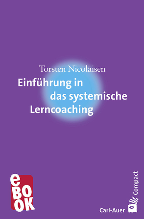 Einführung in das systemische Lerncoaching von Nicolaisen,  Torsten