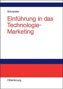 Einführung in das Technologie-Marketing von Schneider,  Dieter J.G.