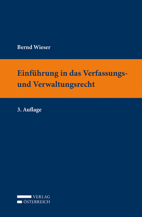 Einführung in das Verfassungs- und Verwaltungsrecht von Wieser,  Bernd