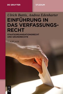 Einführung in das Verfassungsrecht von Battis,  Ulrich, Edenharter,  Andrea