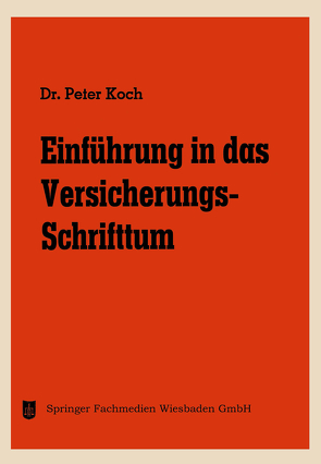 Einführung in das Versicherungs-Schrifttum von Koch,  Peter