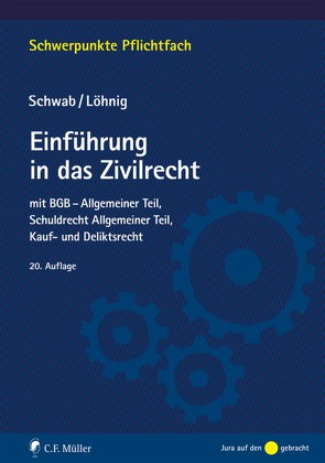 Einführung in das Zivilrecht von Löhnig,  Martin, Schwab,  Dieter