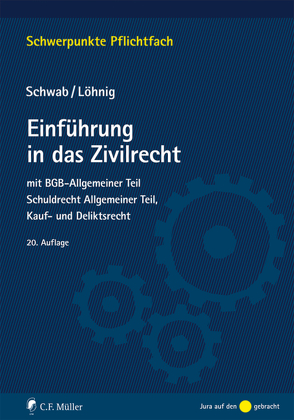 Einführung in das Zivilrecht von Löhnig,  Martin, Schwab,  Dieter