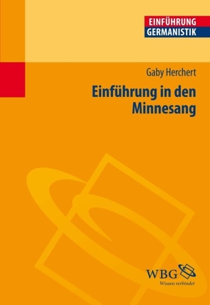 Einführung in den Minnesang von Bogdal,  Klaus-Michael, Grimm,  Gunter E., Herchert,  Gaby