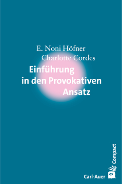 Einführung in den Provokativen Ansatz von Cordes,  Charlotte, Höfner,  E. Noni