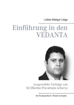 Einführung in den Vedanta von Lütge,  Lothar-Rüdiger