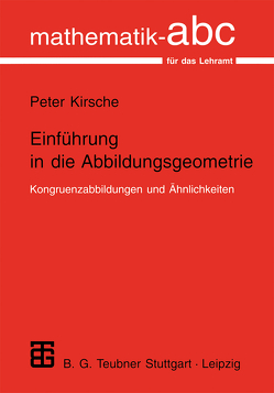 Einführung in die Abbildungsgeometrie von Kirsche,  Peter