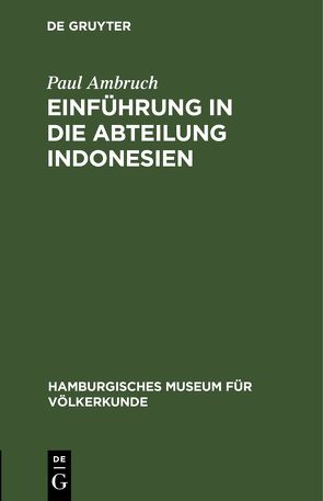 Einführung in die Abteilung Indonesien von Ambruch,  Paul